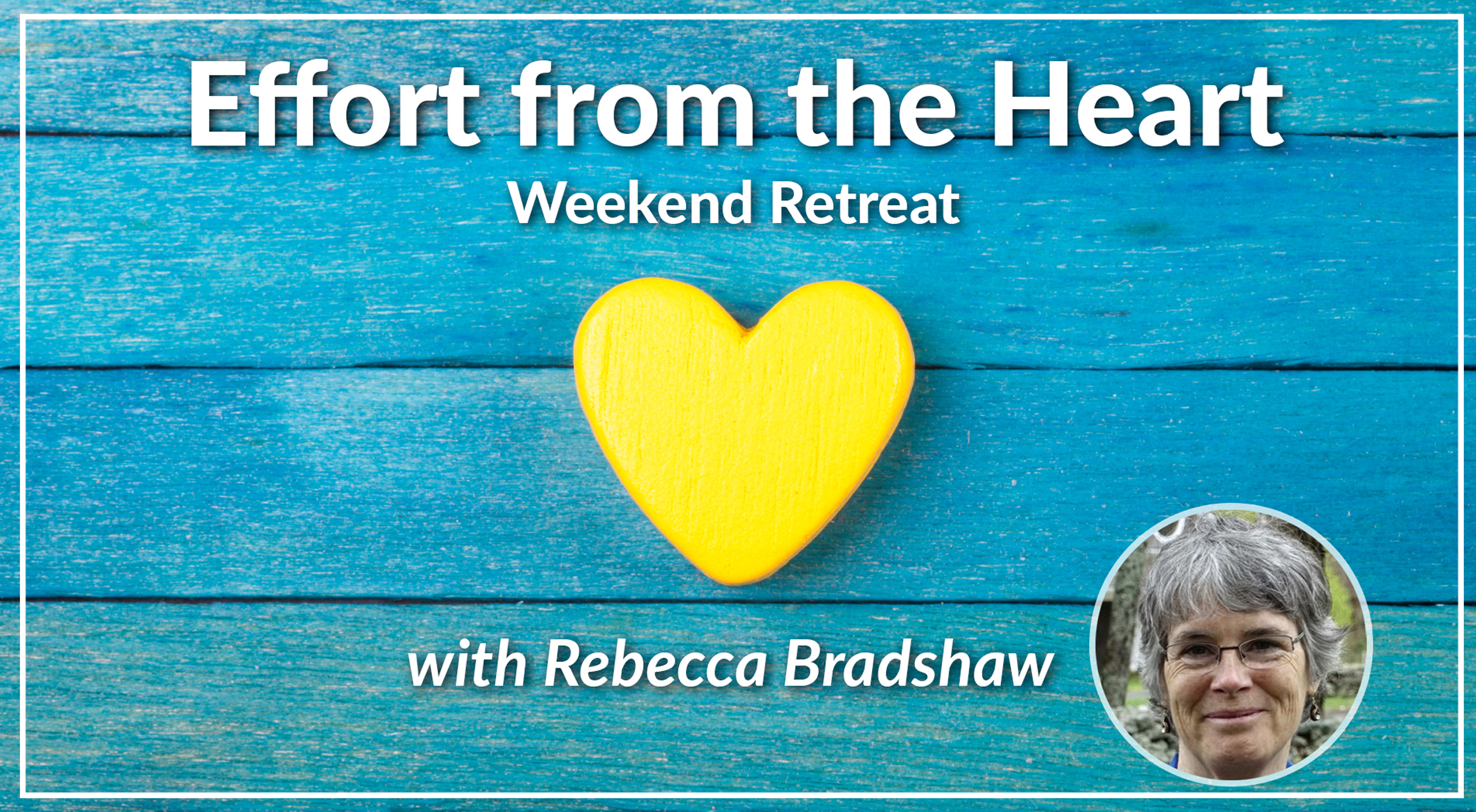Effort from the Heart with Rebecca Bradshaw
