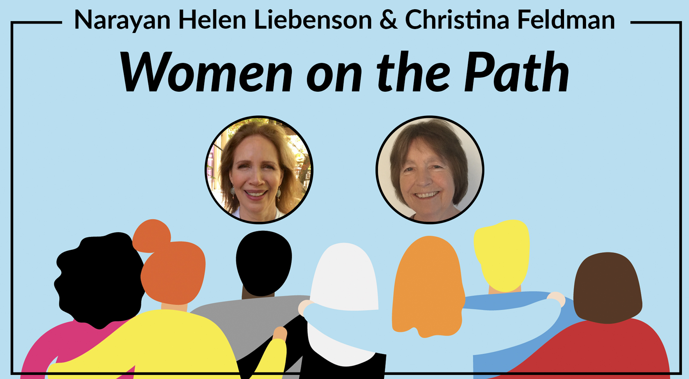 Women on the Path with Narayan Liebenson & Christina Feldman