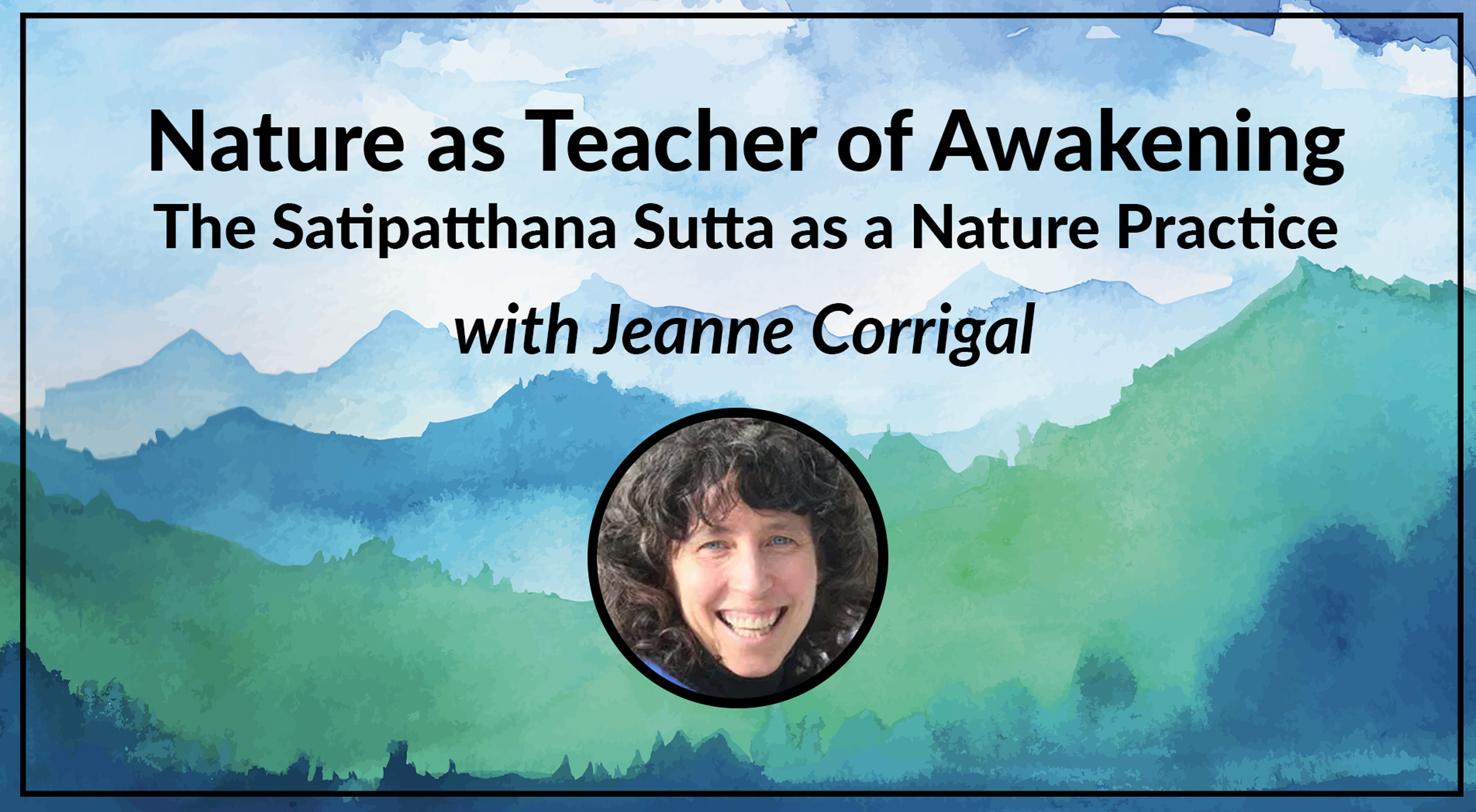 Nature as Teacher of Awakening with Jeanne Corrigal